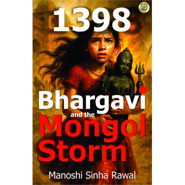 1398: BHARGAVI AND THE MONGOL STORM